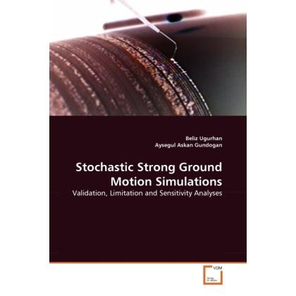 Stochastic Strong Ground Motion Simulations, Fachbücher von Beliz Ugurhan, Aysegul Askan Gundogan