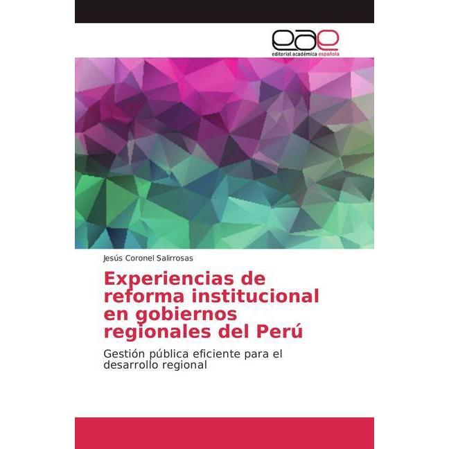 Experiencias de reforma institucional en gobiernos regionales del Perú, Fachbücher von Jesús Coronel Salirrosas