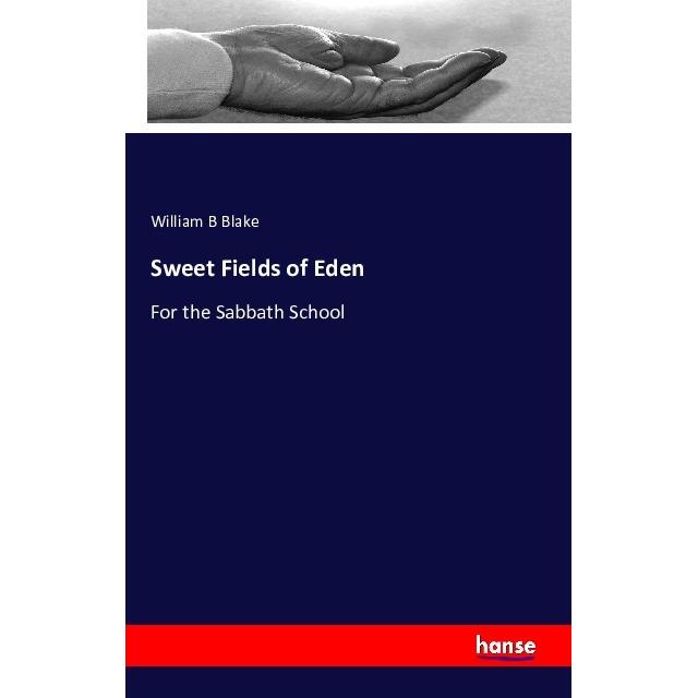Sweet Fields of Eden, Sachbücher von William B Blake