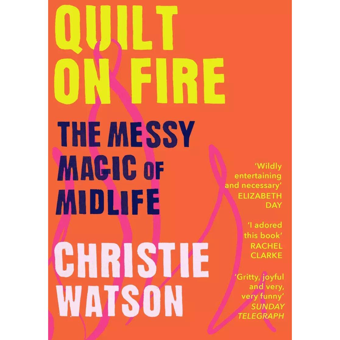 Quilt on Fire, Belletristik von Christie Watson