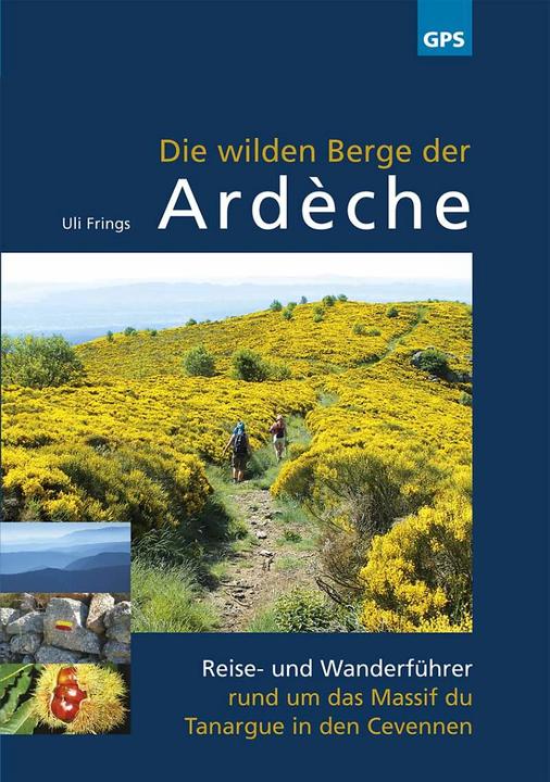 Produktbild Die wilden Berge der Ardèche (Deutsch, Uli Frings, 2022)
