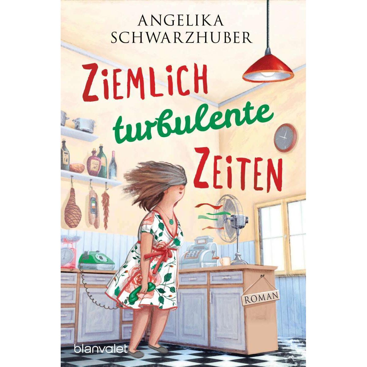Ziemlich turbulente Zeiten, Belletristik von Angelika Schwarzhuber