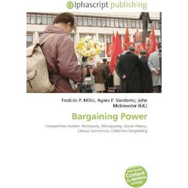 Bargaining Power, Fachbücher von Frederic P. Miller, John McBrewster, Agnes F. Vandome