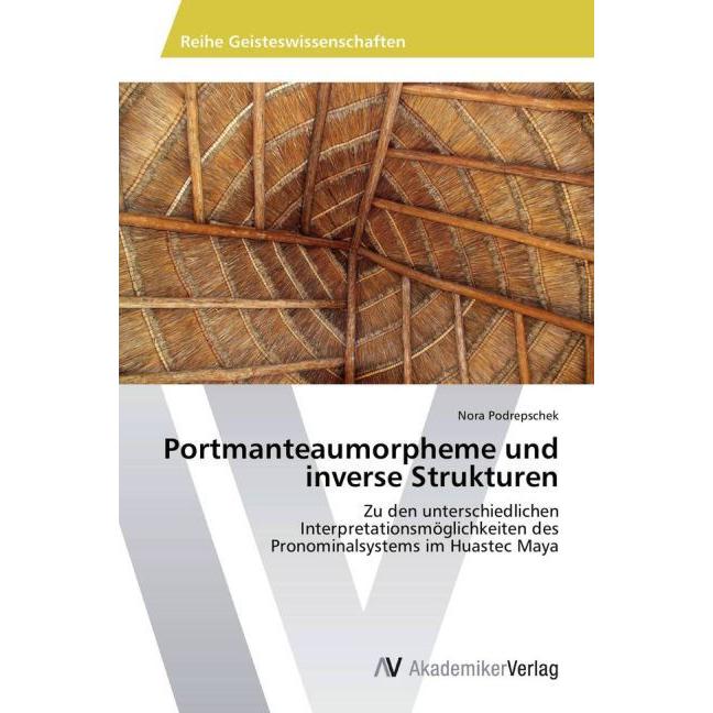 Portmanteaumorpheme und inverse Strukturen, Fachbücher von Nora Podrepschek
