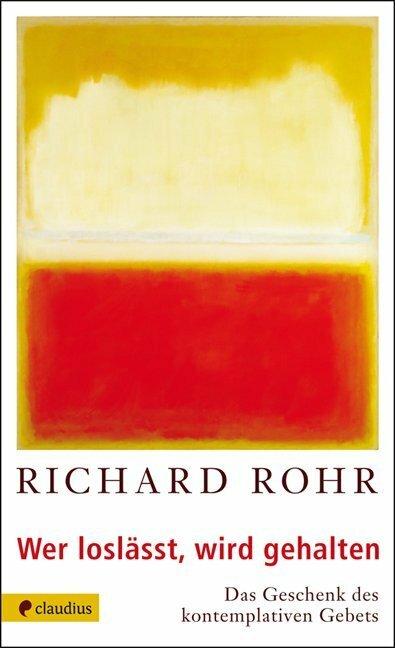 Produktbild Wer loslässt, wird gehalten (Deutsch, Richard Rohr, 2023)
