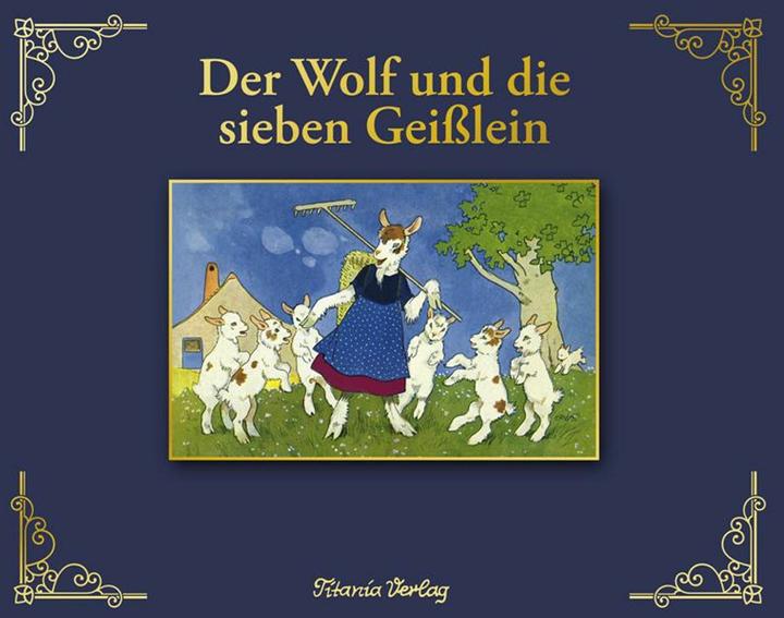 Produktbild Der Wolf und die sieben Geisslein (Deutsch, Jacob Grimm, Wilhelm Grimm, 2013)