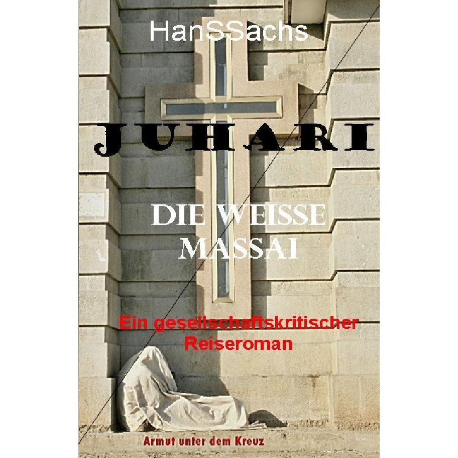 SACHS:Juhari, die weisse Massai, Belletristik von Hans Sachs