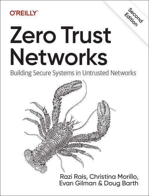 Produktbild Zero Trust Networks 2e (Englisch, Christina Morillo, Doug Barth, Evan Gilman, Razi Rais, 2023)
