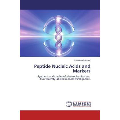 Peptide Nucleic Acids and Markers, Fachbücher von Prasanna Ramani