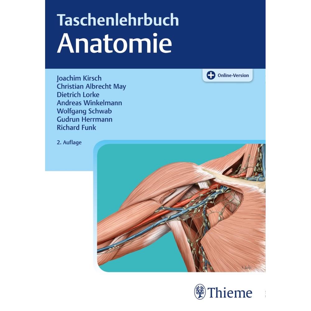 Taschenlehrbuch Anatomie, Fachbücher von Andreas Winkelmann, Joachim Kirsch, Dietrich Lorke, Christian Albrecht May