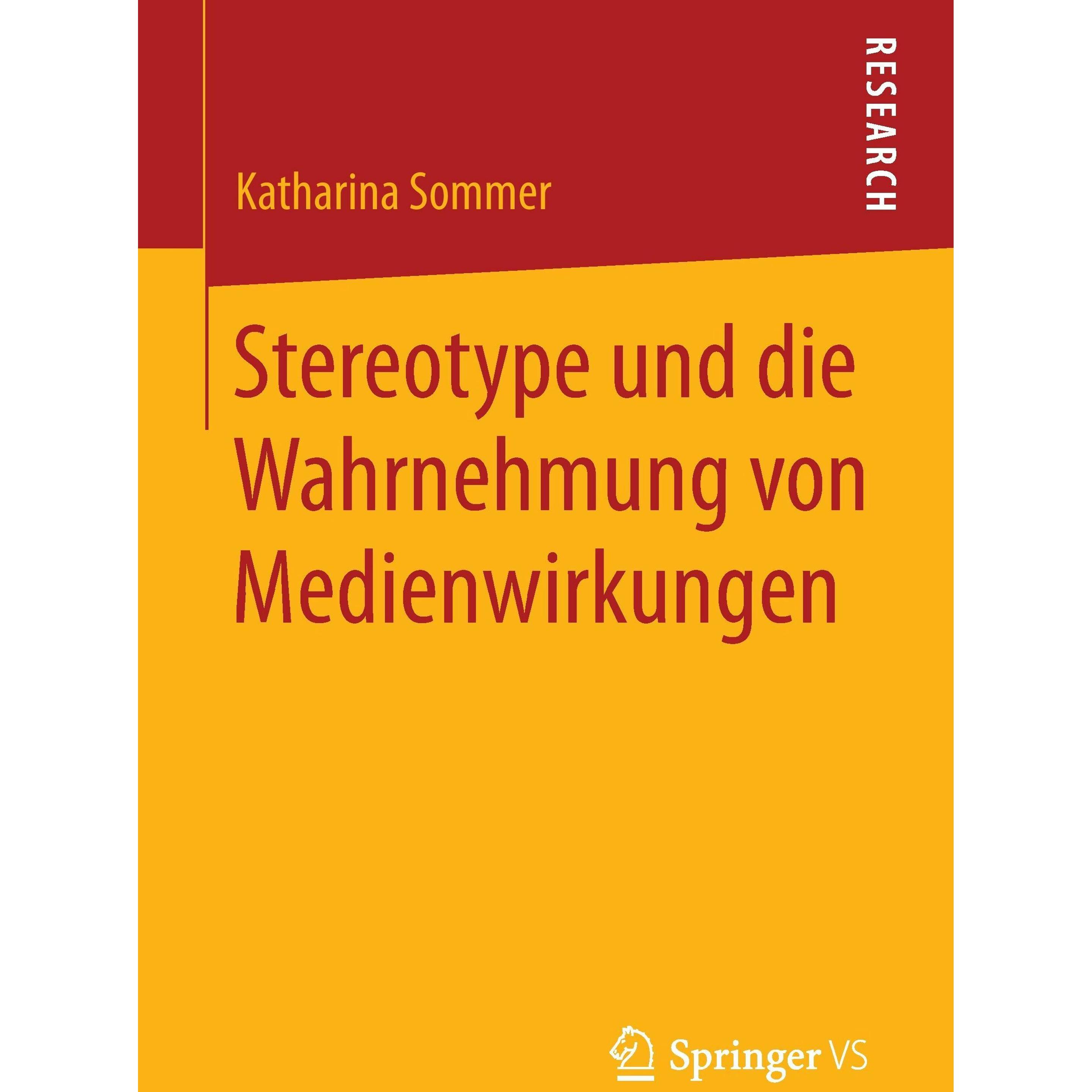 Stereotype und die Wahrnehmung von Medienwirkungen, Fachbücher von Katharina Sommer