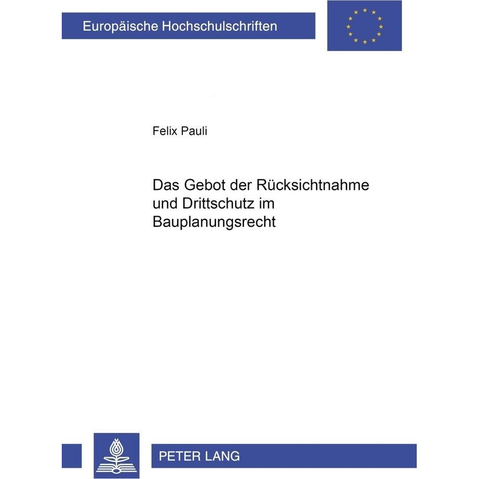 Das Gebot der Rücksichtnahme und Drittschutz im Bauplanungsrecht, Fachbücher von Felix Pauli