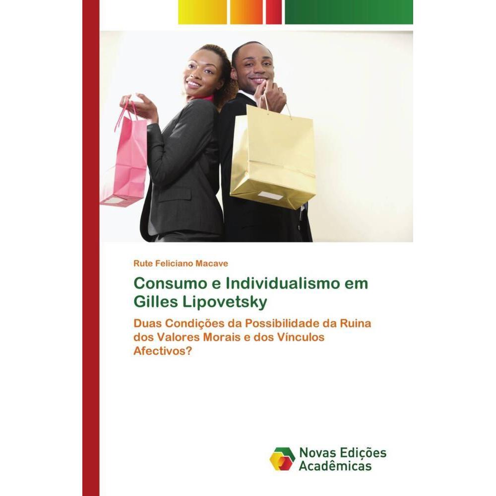Consumo e Individualismo em Gilles Lipovetsky, Sachbücher von Rute Feliciano Macave