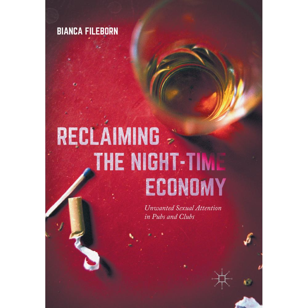 Reclaiming the Night-Time Economy, Fachbücher von Bianca Fileborn