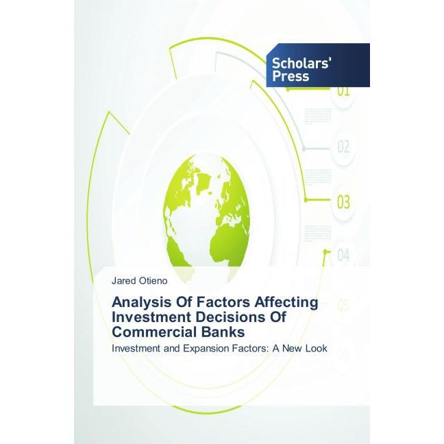 Analysis Of Factors Affecting Investment Decisions Of Commercial Banks, Fachbücher