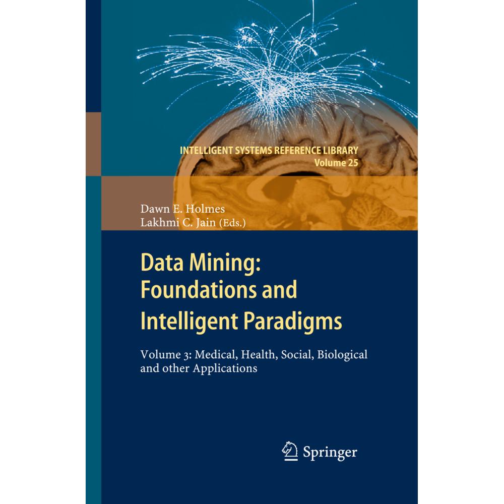 Data Mining: Foundations and Intelligent Paradigms, Fachbücher von Dawn E. Holmes, Lakhmi C Jain
