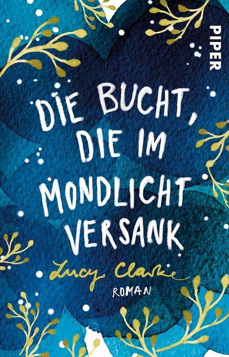Produktbild Die Bucht, die im Mondlicht versank (Deutsch, Lucy Clarke, 2018)