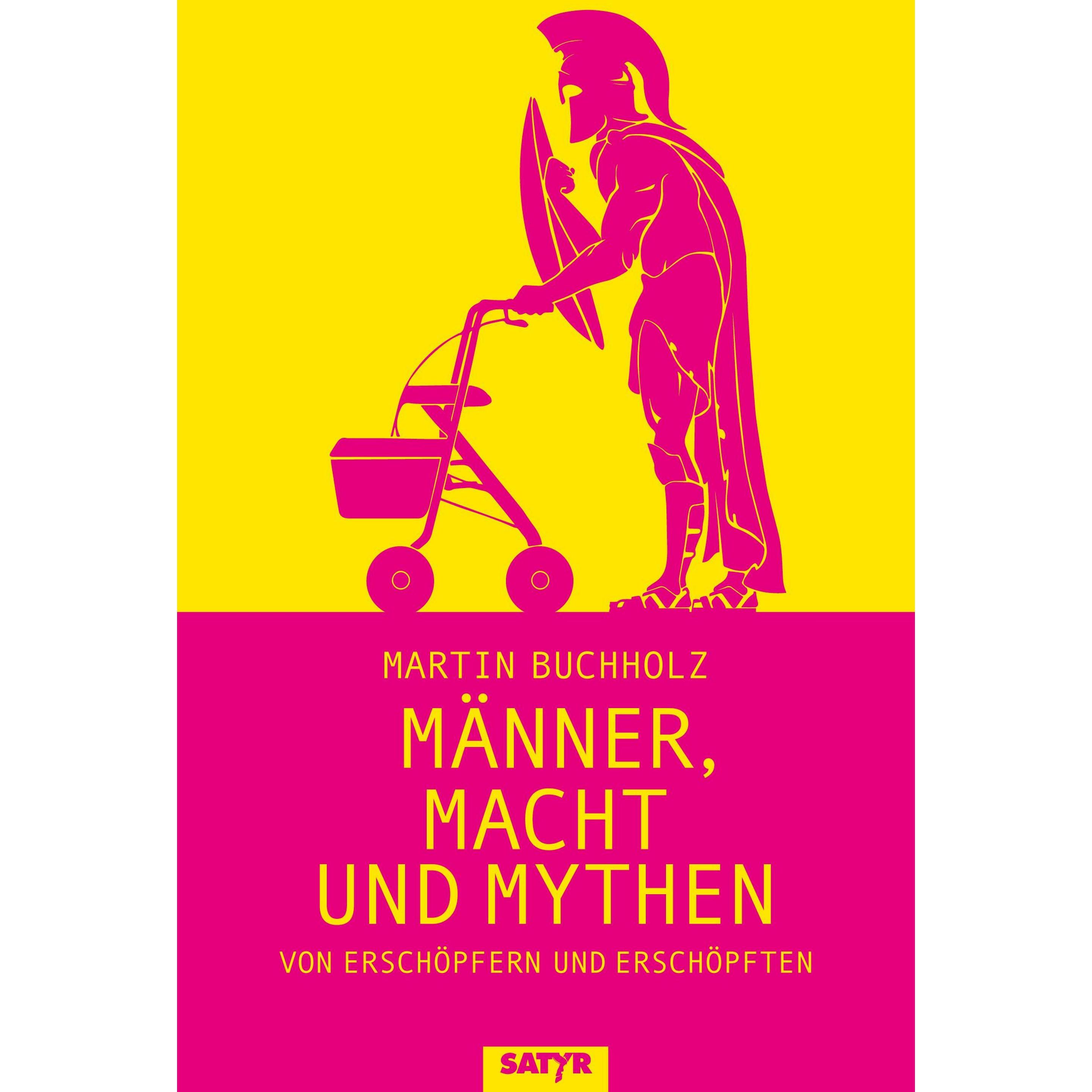 Männer, Macht und Mythen, Sachbücher von Martin Buchholz