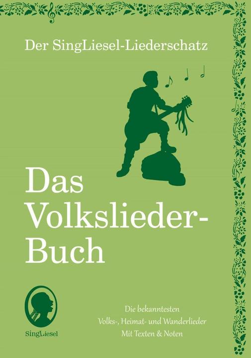 Produktbild Die schönsten Volkslieder - Das Liederbuch (Deutsch, SingLiesel Verlag, 2020)