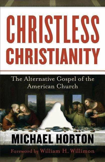 Produktbild Christless Christianity - The Alternative Gospel of the American Church (Englisch, Michael Horton, 2012)