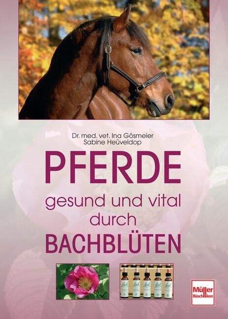 Immagine prodotto Pferde gesund und vital durch Bachblüten (Tedesco, Ina Gösmeier, Sabine Heüveldop, 2009)