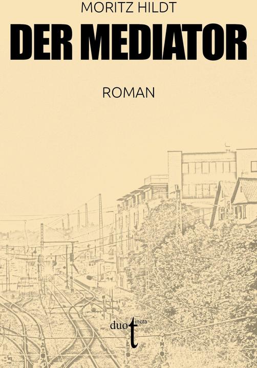 Produktbild Der Mediator (Deutsch, Moritz Hildt, 2025)