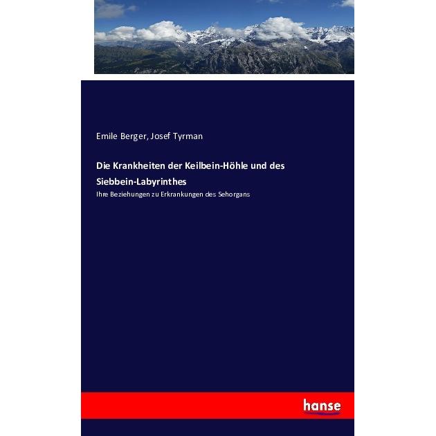 Die Krankheiten der Keilbein-Höhle und des Siebbein-Labyrinthes, Fachbücher von Emile Berger, Josef Tyrman