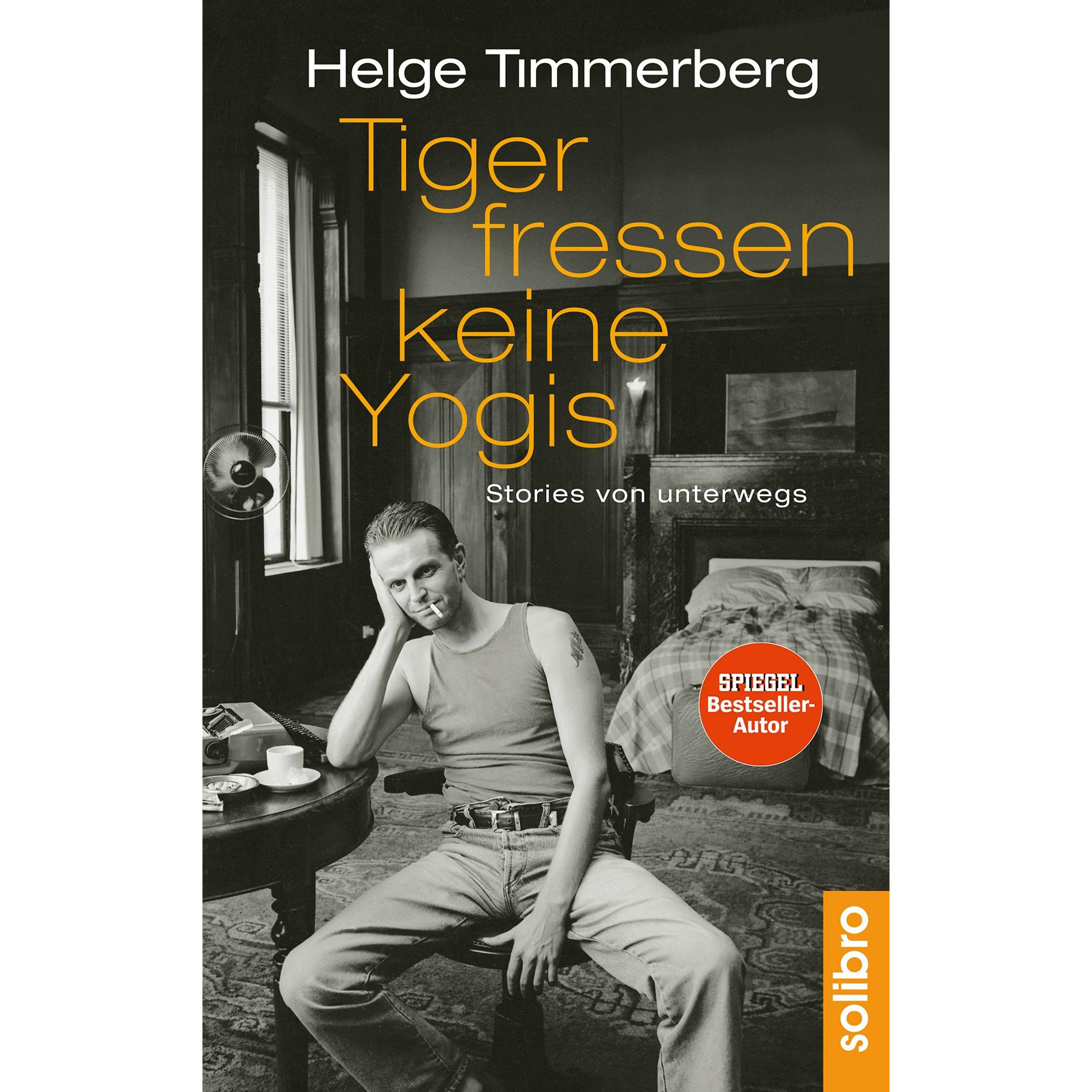 Tiger fressen keine Yogis, Ratgeber von Helge Timmerberg