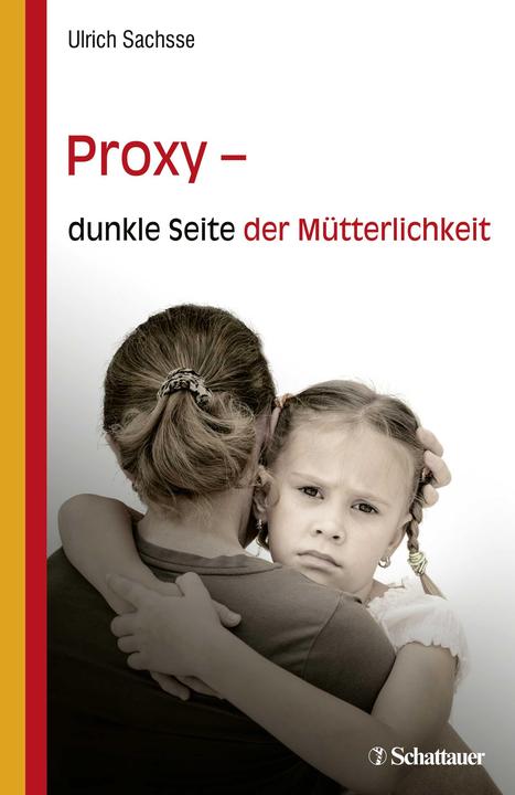 Produktbild Proxy - dunkle Seite der Mütterlichkeit (Deutsch, Sachsse, 2018)