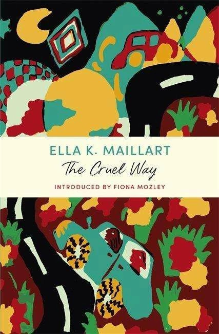 Produktbild The Cruel Way (Englisch, Ella K Maillart, 2021)
