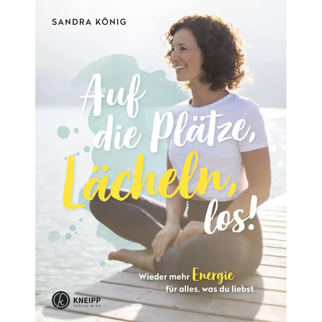 Auf die Plätze, Lächeln, los!, Ratgeber von Sandra König