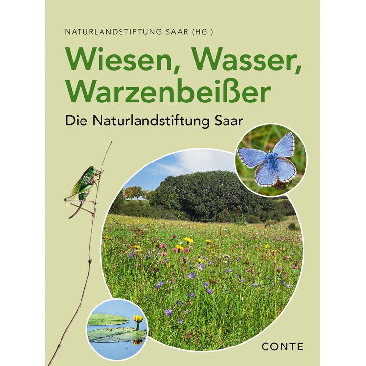 Wiesen, Wasser, Warzenbeisser, Fachbücher von Saar, Naturlandstiftung/