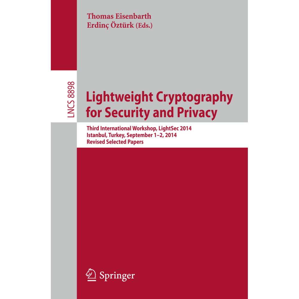 Lightweight Cryptography for Security and Privacy, Fachbücher von Thomas Eisenbarth, Erdinç Öztürk
