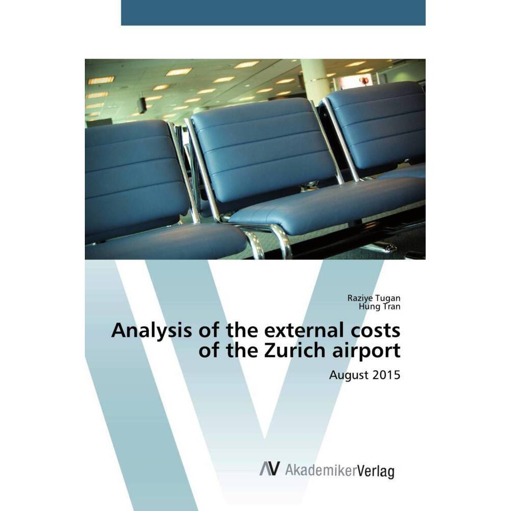 Analysis of the external costs of the Zurich airport, Ratgeber von Raziye Tugan, Hung Tran