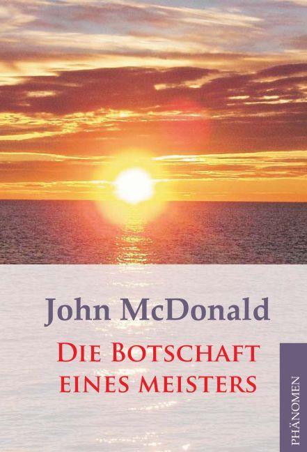 Produktbild Die Botschaft eines Meisters (Deutsch, John McDonald, 2011)