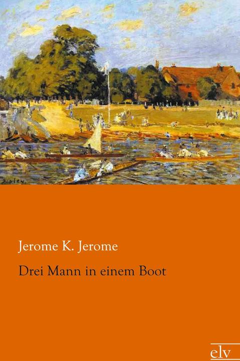 Produktbild Drei Mann in einem Boot (Deutsch, Jerome K. Jerome, 2012)