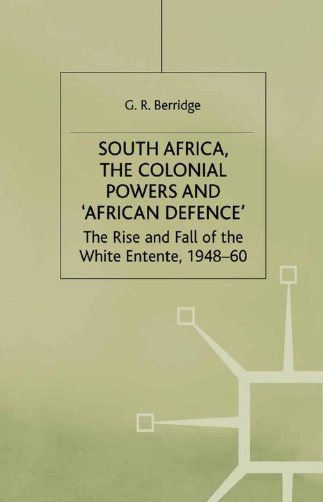 South Africa, the Colonial Powers and /'African Defence/' (Englisch, G. Berridge, 1992)
