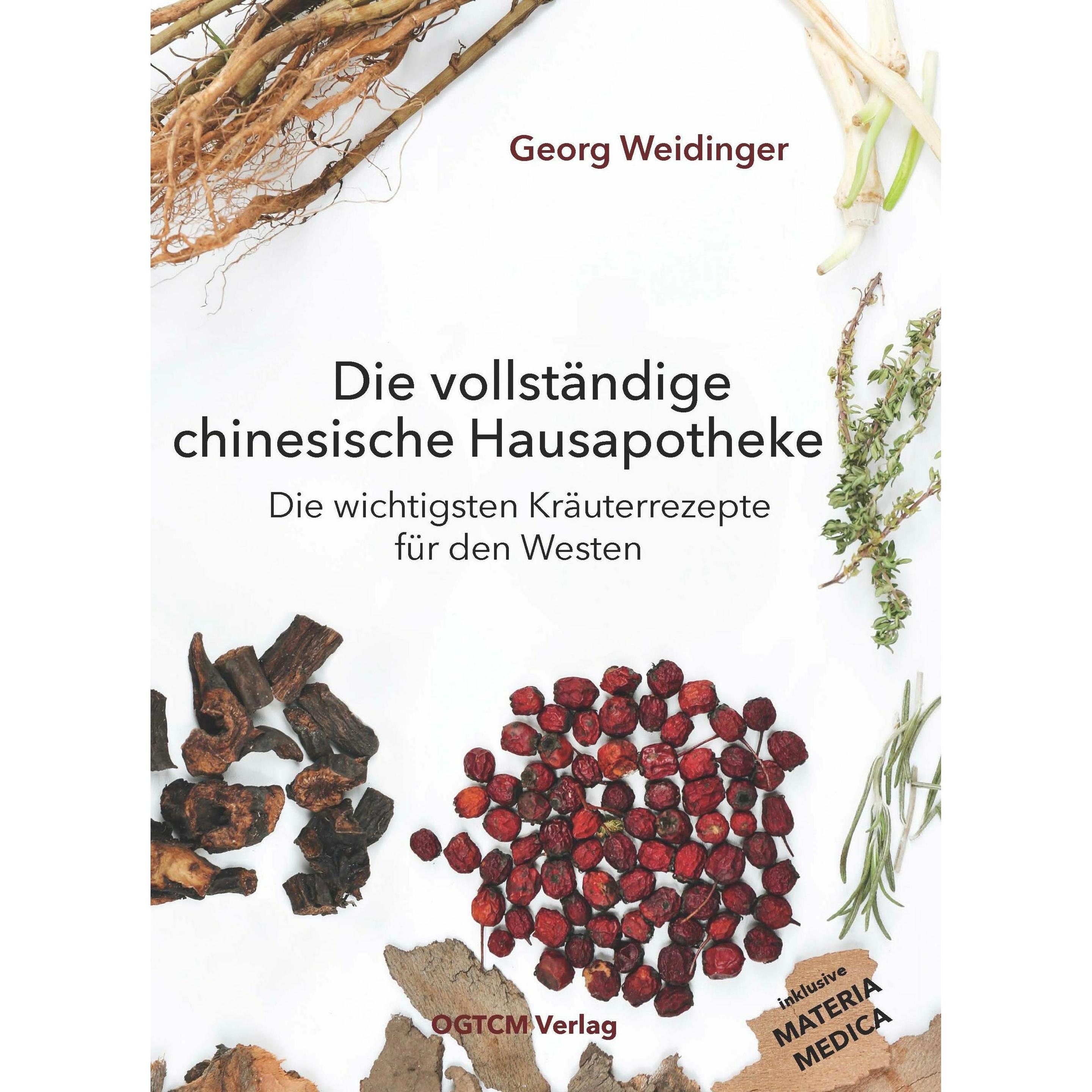 Die vollständige chinesische Hausapotheke, Sachbücher von Georg Weidinger