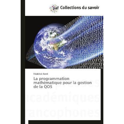 La programmation mathématique pour la gestion de la QOS, Fachbücher