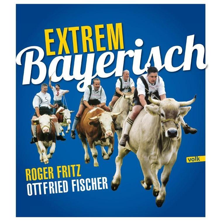 Thumbnail - Extrem Bayerisch, Ratgeber von Ottfried Fischer