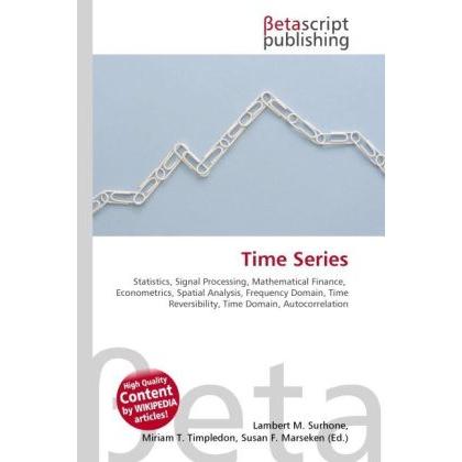 Thumbnail - Time Series, Fachbücher von Lambert M. Surhone, Miriam T. Timpledon, Susan F. Marseken
