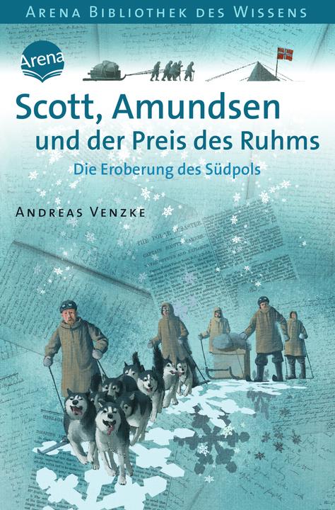 Produktbild Scott, Amundsen und der Preis des Ruhms (Andreas Venzke, Volker Fredrich, Deutsch)