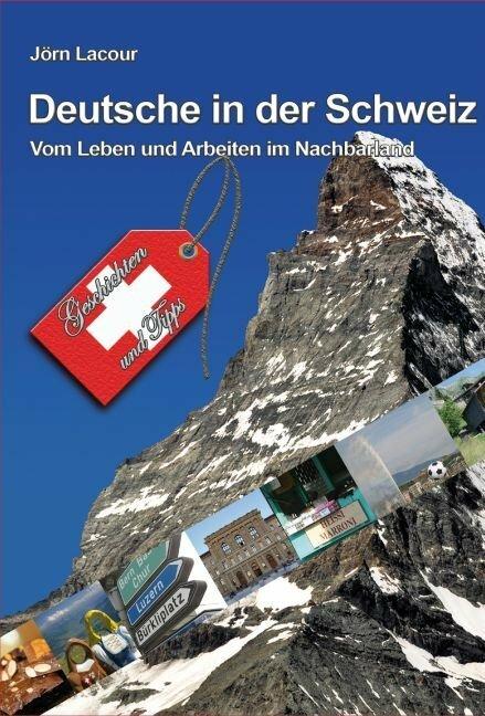 Produktbild Deutsche in der Schweiz (Deutsch, Jörn Lacour, 2010)