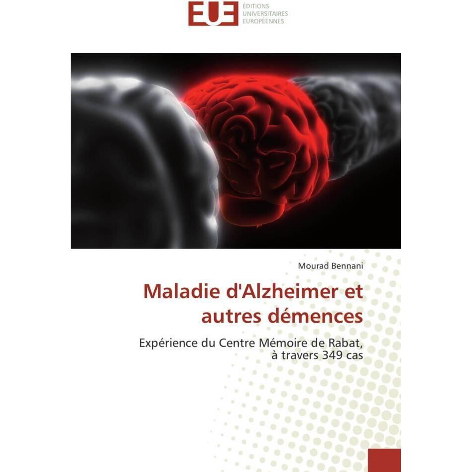 Maladie d'Alzheimer et autres démences, Fachbücher von Mourad Bennani