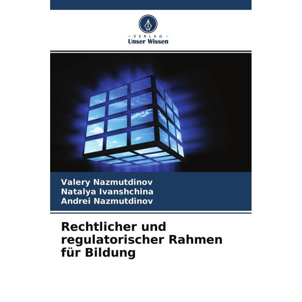 Rechtlicher und regulatorischer Rahmen für Bildung, Fachbücher von Andrei Nazmutdinov, Valery Nazmutdinov, Natalya Ivans...