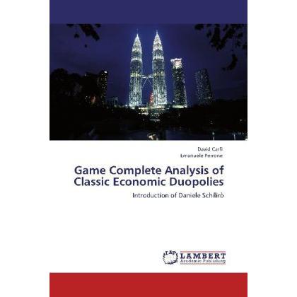 Game Complete Analysis of Classic Economic Duopolies, Fachbücher von David Carfì, Emanuele Perrone