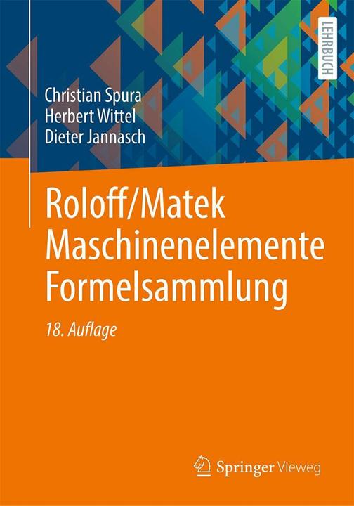 Roloff/Matek Maschinenelemente Formelsammlung (Deutsch, Herbert Wittel, Dieter Jannasch, Christian Spura, 2025)