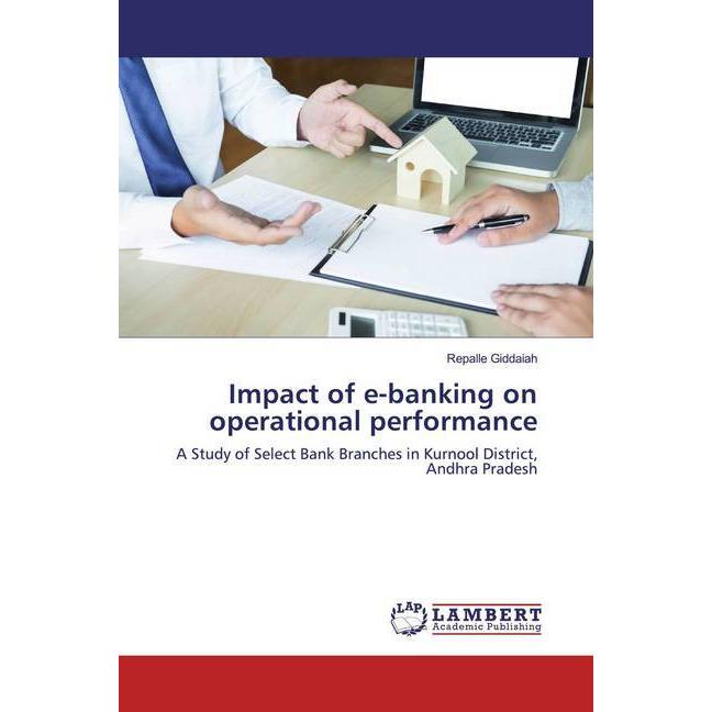 Impact of e-banking on operational performance, Ratgeber von Repalle Giddaiah