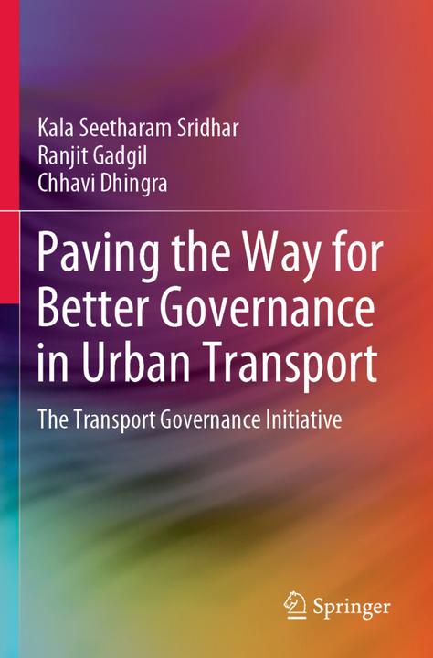 Immagine prodotto Paving the Way for Better Governance in Urban Transport (Inglese, Kala Seetharam Sridhar, Ranjit Gadgil, Chhavi Dhingra, 2020)
