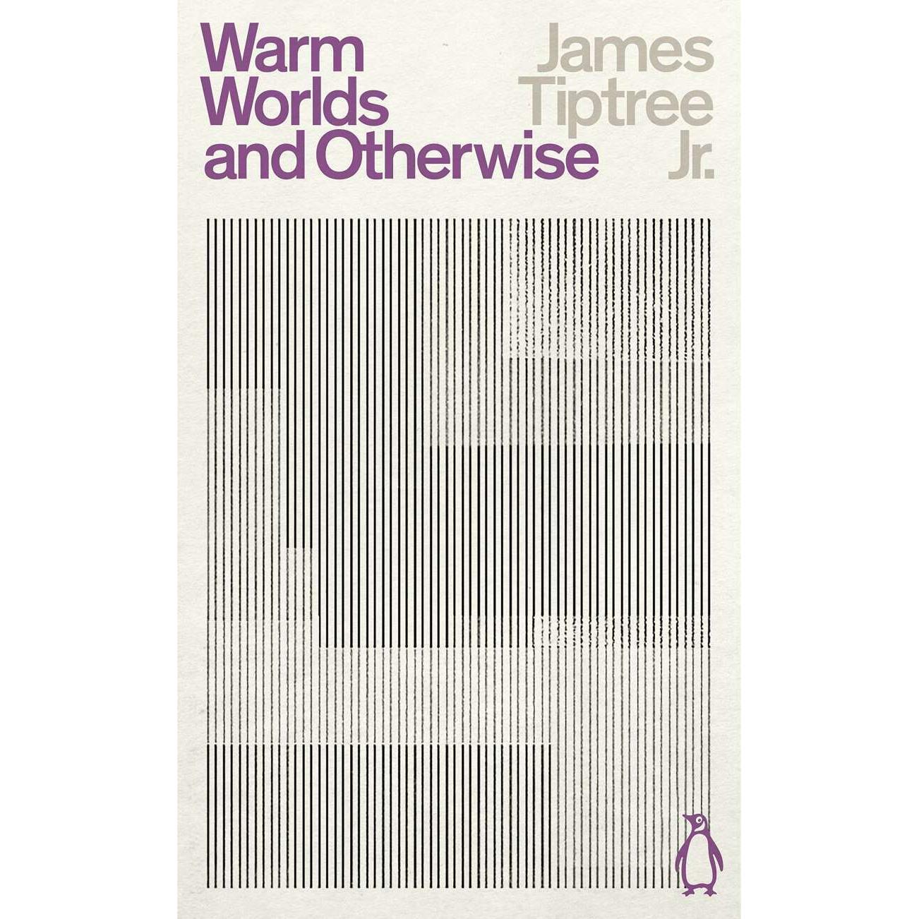 Warm Worlds and Otherwise, Belletristik von James Tiptree